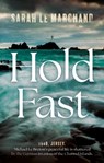 Hold Fast - Sarah Le Marchand - 9781835741504
