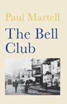The Bell Club - Paul Martell - 9781835841624