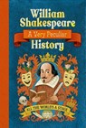 William Shakespeare: A Very Peculiar History - Jacqueline Morley ; Morley Jacqueline - 9781835874080