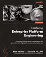 Peters, M: Mastering Enterprise Platform Engineering - Mark Peters ; Gautham Pallapa - 9781835880487