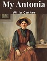 My Antonia - Willa Cather - 9781835910337