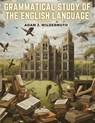 Grammatical Study of The English Language - Adam J. Wildermuth - 9781835912911