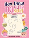 How To Draw 101 Cute Stuff For Kids - Michelle R. Griffin - 9781835914335