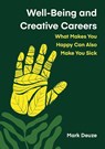Well-Being and Creative Careers - Mark (University of Amsterdam) Deuze - 9781835951927