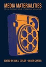 Media Materialities - Iain A. (Birmingham City University Taylor ; Dr. Oliver Carter - 9781835952047