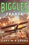 Biggles in France - Captain W. E. Johns - 9781835980156