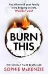 Burn This - Sophie McKenzie - 9781835980309