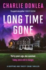 Long Time Gone - Charlie Donlea - 9781835981054