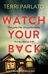 Watch Your Back - Terri Parlato - 9781835982044