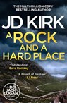 A Rock and a Hard Place - JD Kirk - 9781835983010