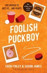 Foolish Puckboy - Saxon James ; Eden Finley - 9781835984888