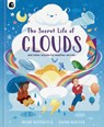 The Secret Life of Clouds - Moira Butterfield - 9781836001133