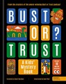 BUST OR TRUST: A Kids' Mystery Book - Small Wardour - 9781836001713