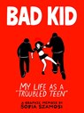 Bad Kid - Sofia Szamosi - 9781836001928