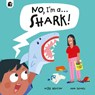 No, I'm a... SHARK! - Happy Yak - 9781836001980