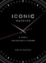Iconic watches - Colin Salter - 9781836002802
