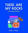 These Are My Rocks - Bethan Woollvin - 9781836004653