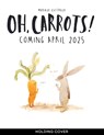 Ilustrajo, M: Oh, Carrots! - Mariajo Ilustrajo - 9781836005001