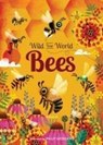 Wild Your World: Bees - Camilla De La Bedoyere - 9781836005360