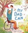 My Dad Can - Stephen Lightbown - 9781836008835