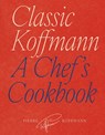 Classic Koffmann - Pierre Koffmann - 9781836009436
