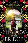 The Shadow on the Bridge - Clare Marchant - 9781836030478