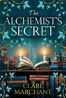 The Alchemist's Secret - Clare Marchant - 9781836030683