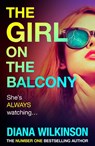 The Girl on the Balcony - Diana Wilkinson - 9781836033257