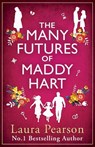 The Many Futures of Maddy Hart - Laura Pearson - 9781836034551