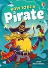 How to be a Pirate - Sam Taplin - 9781836045687