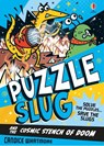 Puzzle Slug and the Cosmic Stench of Doom - Candice Whatmore - 9781836046523