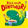 Feed Your Dinosaur - Anna Milbourne - 9781836054092