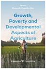 Growth, Poverty and Developmental Aspects of Agriculture - Ramesh Chandra (Vidyasagar University Das - 9781836080770