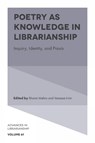 Poetry as Knowledge in Librarianship - Bharat (The University of Alabama Mehra ; Vanessa (East Carolina University Irvin - 9781836087779