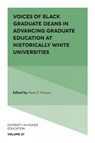 Voices of Black Graduate Deans in Advancing Graduate Education at Historically White Universities - Henry T. (University of Florida Frierson - 9781836087816