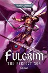 Fulgrim: The Perfect Son - Jude Reid - 9781836092049
