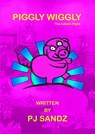 Piggly Wiggly - Pj Sandz - 9781836150817