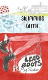 Swimming With Lead Boots - Meg Pinder - 9781836151036