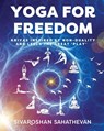 Yoga for Freedom - Sivaroshan Sahathevan - 9781836151463