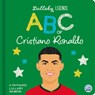 Lullaby Legends: ABC of Cristiano Ronaldo - Amber Lily - 9781836161721