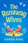 The Runaway Wives - Karen King - 9781836176046