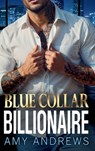 Blue Collar Billionaire - Amy Andrews - 9781836179818