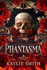 Phantasma - Kaylie Smith - 9781836182160
