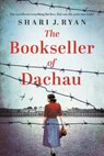 The Bookseller of Dachau - Shari J. Ryan - 9781836184218