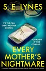 Every Mother's Nightmare - S. E. Lynes - 9781836186526