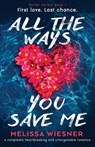 All the Ways You Save Me - Melissa Wiesner - 9781836187202