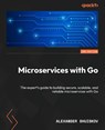 Microservices with Go - Second Edition - Alexander Shuiskov - 9781836207337