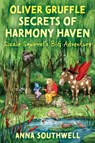Oliver Gruffle Secrets Of Harmony Haven - Anna Southwell - 9781836280774