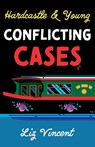 Hardcastle & Young – Conflicting Cases - Liz Vincent - 9781836282471