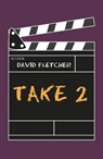 Take 2 - David Fletcher - 9781836282488